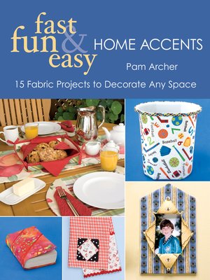 cover image of Fast, Fun & Easy&#174; Home Accents